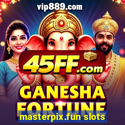 masterpix.fun slots